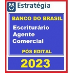 Banco do Brasil - Escriturário Agente Comercial - Pós Edital (E. 2023)